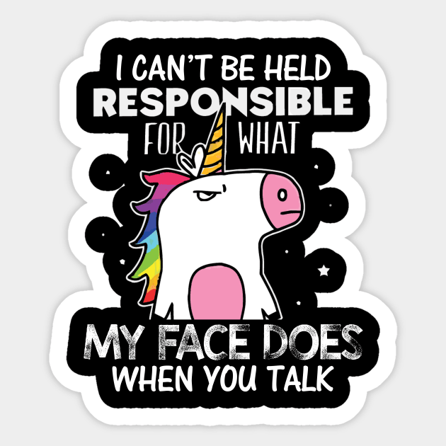 Unicorns my face does when you talk Sticker by danieldamssm